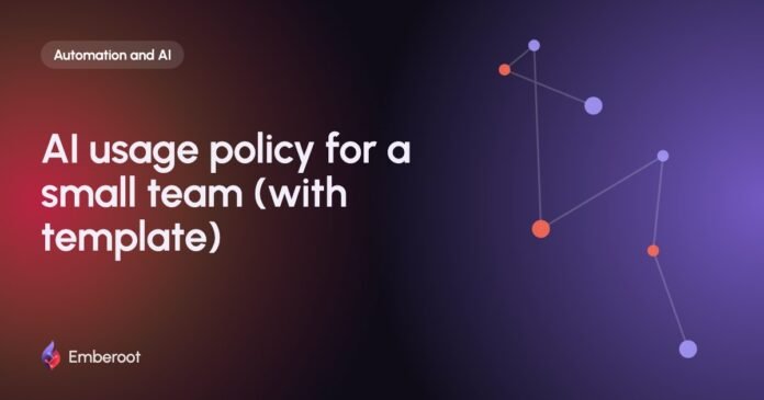 AI usage policy for a small team (with template) AI usage policy for a small team (with template)