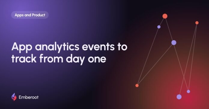 App analytics events to track from day one
