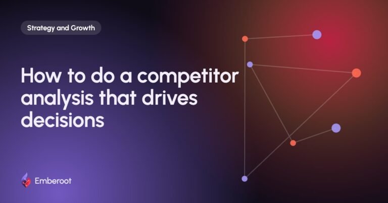 How to do a competitor analysis that drives decisions