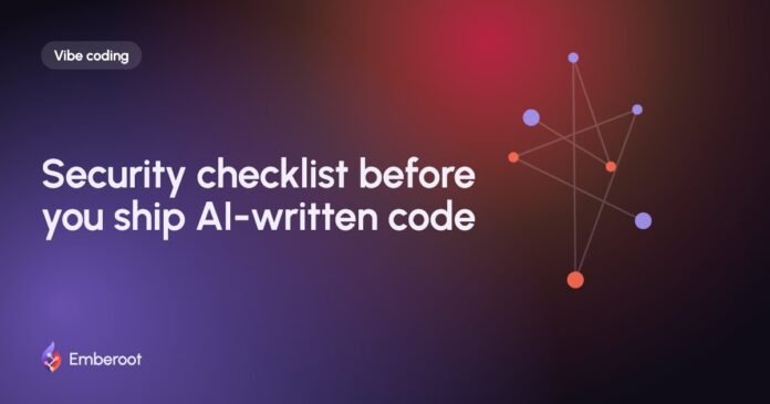 Security checklist before you ship AI-written code