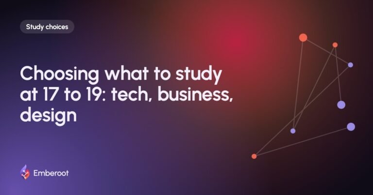Choosing what to study at 17 to 19: tech, business, design