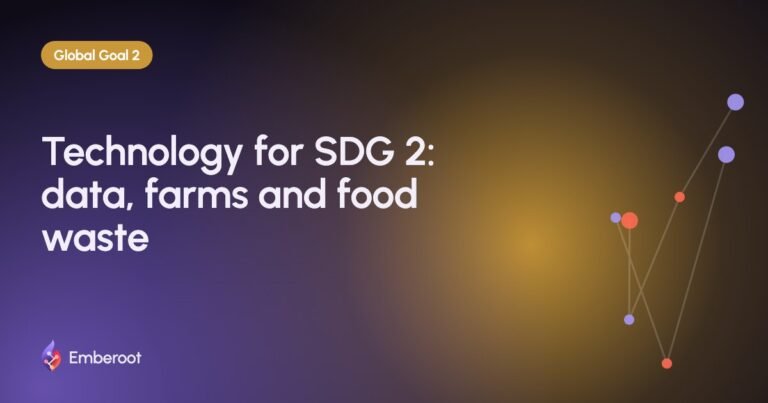 Technology for SDG 2: data, farms and food waste