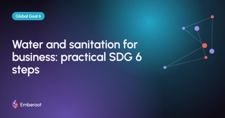Water and sanitation for business: practical SDG 6 steps