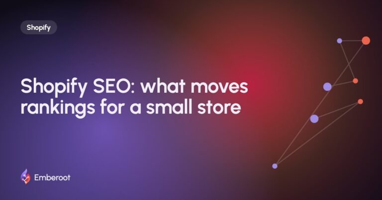 Shopify SEO: what moves rankings for a small store