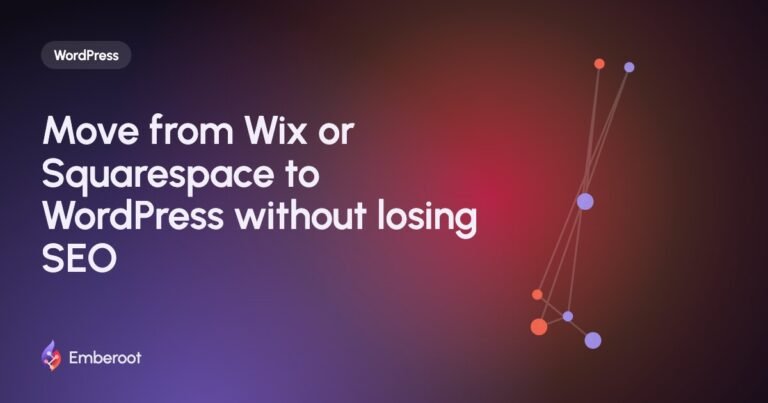 Move from Wix or Squarespace to WordPress without losing SEO