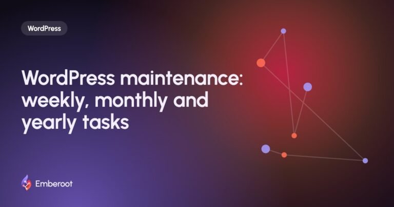 WordPress maintenance: weekly, monthly and yearly tasks