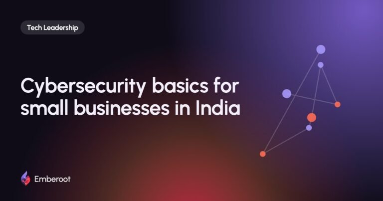 Cybersecurity basics for small businesses in India