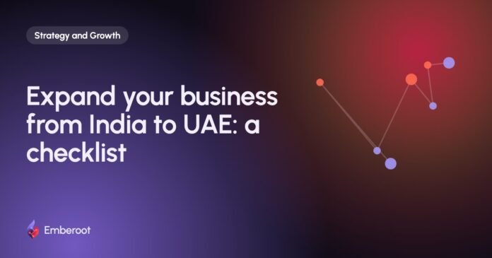 Expand your business from India to UAE: a checklist