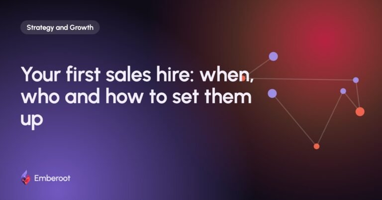 Your first sales hire: when, who and how to set them up