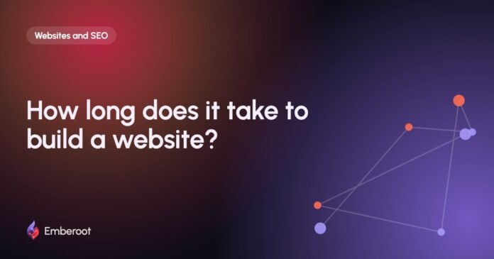 How long does it take to build a website? How long does it take to build a website?