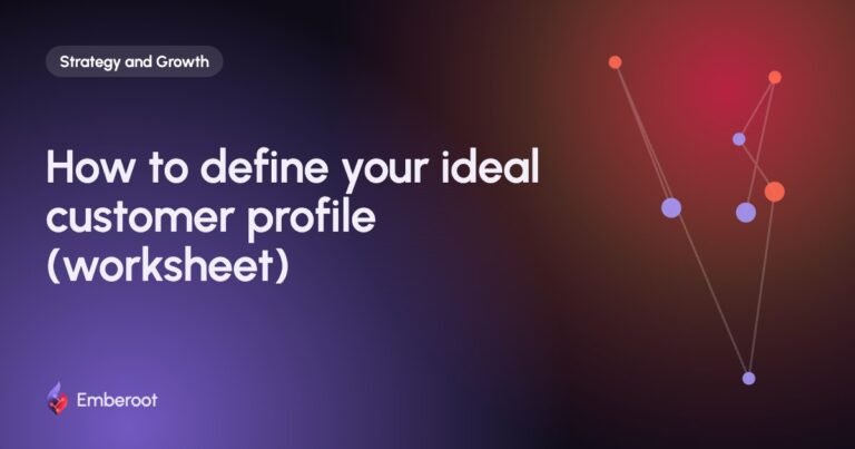 How to define your ideal customer profile (worksheet)