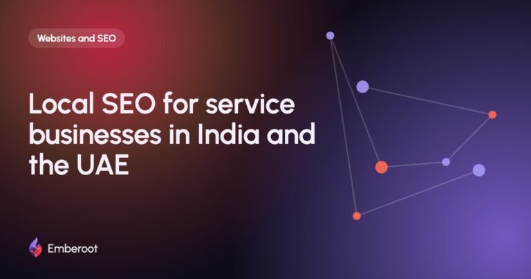 Local SEO for service businesses in India and the UAE