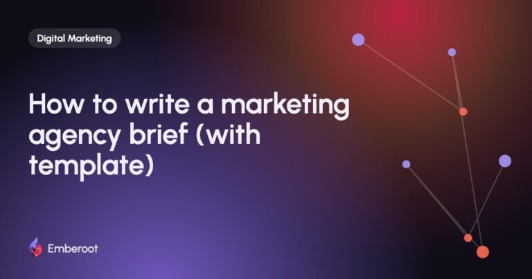 How to write a marketing agency brief (with template)