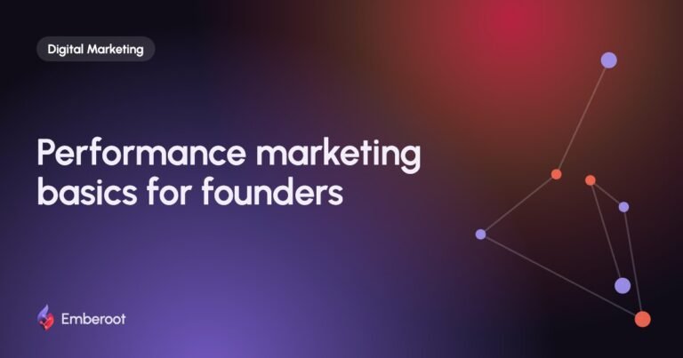 Performance marketing basics for founders