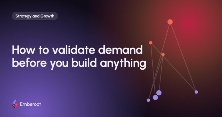 How to validate demand before you build anything