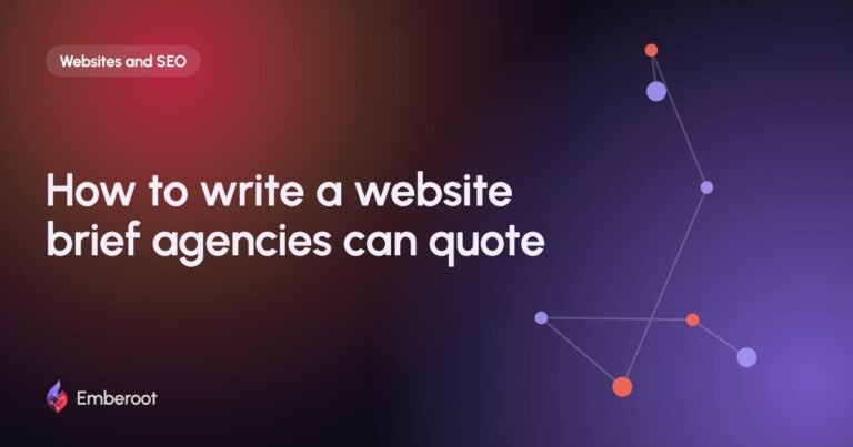 How to write a website brief agencies can quote