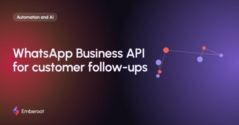 WhatsApp Business API for customer follow-ups