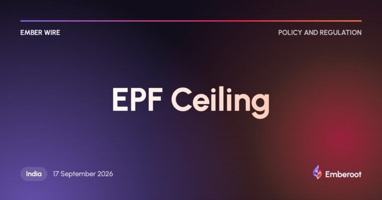 Ember Wire: EPF wage ceiling rises to ₹25,000 a month from 17 September
