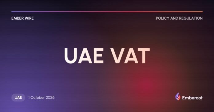Ember Wire: New UAE VAT rules on staff benefits and cash buys now in force